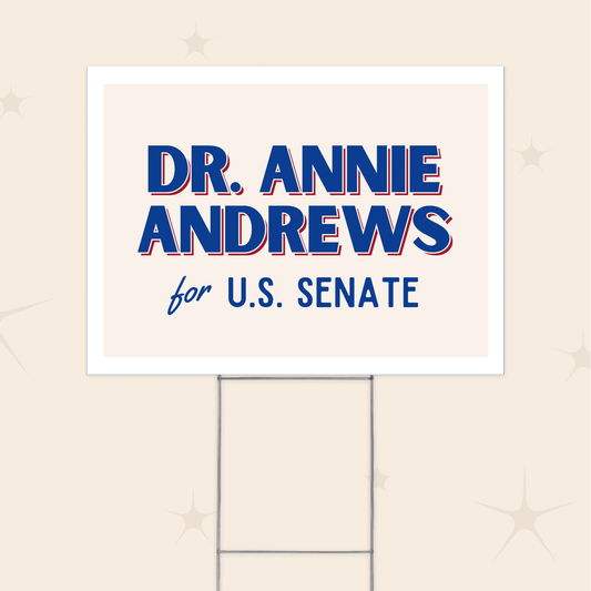 Dr. Andrews for Senate Yard Sign