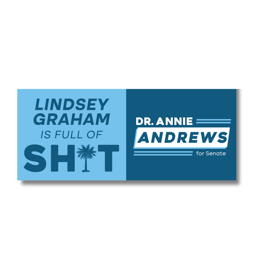 Lindsey Graham Is Full of Sh*t Bumper Sticker