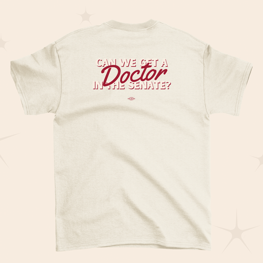 Can We Get a Doctor T-Shirt